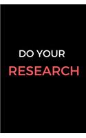 Do Your Research