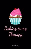 Baking Is My Therapy Notebook: Blank Lined Journal 6x9 - Cupcake Baking Baker Recipe Cookbook Bake Gift