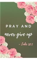 Pray And Never Give Up