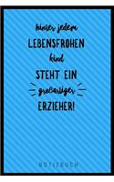 Hinter Jedem Lebensfrohen Kind Steht Ein Grossartiger Erzieher Notizbuch
