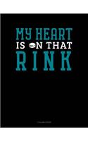 My Heart Is On That Rink