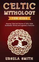 Celtic Mythology for Kids