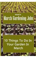 March Gardening Jobs