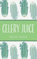 Celery Juice Recipe Book: Blank