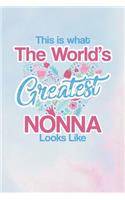 This Is What the World's Greatest Nonna Looks Like: Family Grandma Women Mom Memory Journal Blank Lined Note Book Mother's Day Holiday Gift