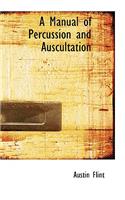 A Manual of Percussion and Auscultation