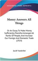 Money Answers All Things