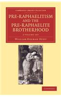 Pre-Raphaelitism and the Pre-Raphaelite Brotherhood 2 Volume Set