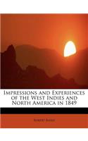 Impressions and Experiences of the West Indies and North America in 1849