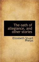 The Oath of Allegiance, and Other Stories