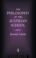 The Philosophy of the Austrian School