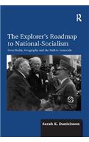 The Explorer's Roadmap to National-Socialism: Sven Hedin, Geography and the Path to Genocide