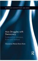 Asia Struggles with Democracy