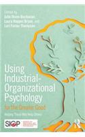 Using Industrial-Organizational Psychology for the Greater Good