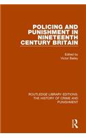 Policing and Punishment in Nineteenth Century Britain