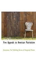 Five Appeals to Ameican Patriotism