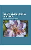 Electric Interlocking Handbook: (English)