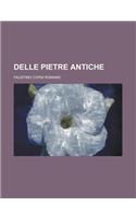 Delle Pietre Antiche