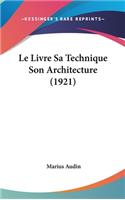 Le Livre Sa Technique Son Architecture (1921)