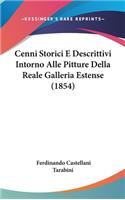 Cenni Storici E Descrittivi Intorno Alle Pitture Della Reale Galleria Estense (1854)