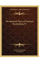 The Spiritual Diary of Emanuel Swedenborg V4: (English)