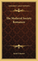 The Medieval Society Romances