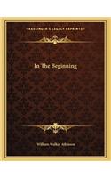 In the Beginning