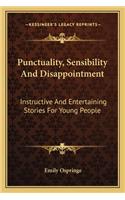 Punctuality, Sensibility And Disappointment