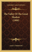 Valley of the Great Shadow (1900)