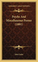 Psyche And Miscellaneous Poems (1881): (English)