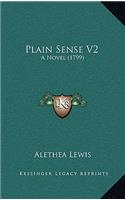 Plain Sense V2: A Novel (1799)