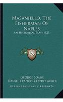Masaniello, The Fisherman Of Naples