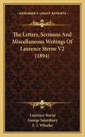 Letters, Sermons And Miscellaneous Writings Of Laurence Sterne V2 (1894)