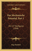 Das Mechanische Potential, Part 1