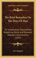 Brief Remarker On The Ways Of Man