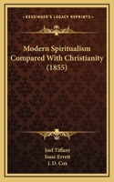 Modern Spiritualism Compared With Christianity (1855)