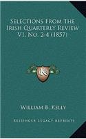 Selections From The Irish Quarterly Review V1, No. 2-4 (1857)