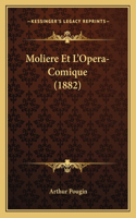 Moliere Et L'Opera-Comique (1882)