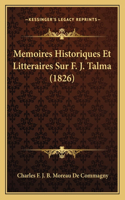 Memoires Historiques Et Litteraires Sur F. J. Talma (1826)