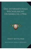 Internationale Wechselrecht Osterreichs (1904)