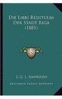 Die Libri Redituum Der Stadt Riga (1881)