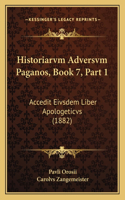 Historiarvm Adversvm Paganos, Book 7, Part 1