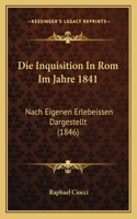 Die Inquisition In Rom Im Jahre 1841