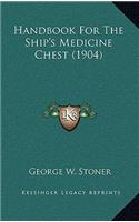 Handbook For The Ship's Medicine Chest (1904)