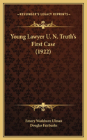 Young Lawyer U. N. Truth's First Case (1922)