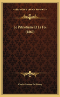 Le Patriotisme Et La Foi (1860)