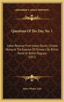 Questions Of The Day, No. 1