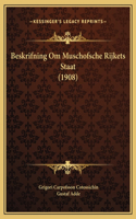 Beskrifning Om Muschofsche Rijkets Staat (1908)