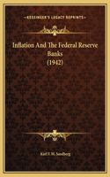 Inflation And The Federal Reserve Banks (1942)