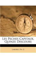 Les Peches capitaux, quinze discours